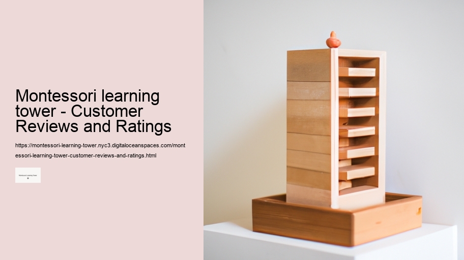Montessori learning tower - Customer Reviews and Ratings